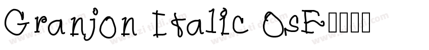 Granjon Italic OsF字体转换